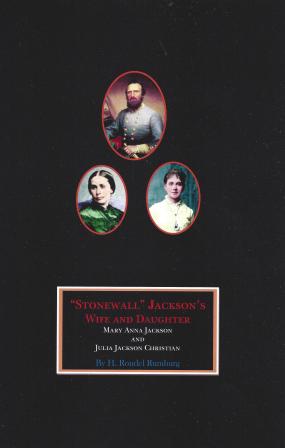 Image for "STONEWALL" JACKSON'S WIFE AND DAUGHTER: Mary Anna Jackson and Julia Jackson Christian